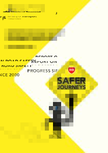 REPORT ON ROAD SAFETY PROGRESS SINCE 2000 DECEMBER