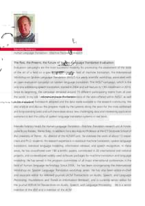 Marcello Federico Human Language Translation - Machine Translation research The Past, the Present, the Future of Spoken Language Translation Evaluation Evaluation campaigns are the most successful modality for promoting 