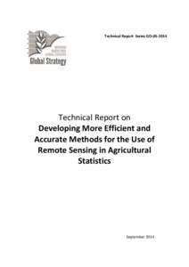 Technical Report Series GO[removed]Technical Report on Developing More Efficient and Accurate Methods for the Use of Remote Sensing in Agricultural