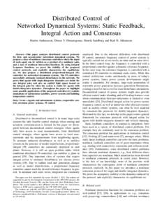1  Distributed Control of Networked Dynamical Systems: Static Feedback, Integral Action and Consensus Martin Andreasson, Dimos V. Dimarogonas, Henrik Sandberg and Karl H. Johansson