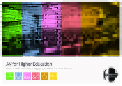 AV for Higher Education  Audio visual interactivity is engaging students like never before! Audio-visual technology is the new standard when it comes to efficient delivery content in higher education settings.