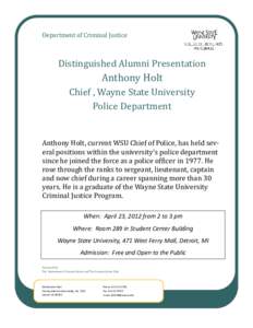 Department of Criminal Justice    Distinguished Alumni Presentation   Anthony Holt  Chief , Wayne State University 