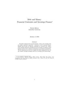 Debt and Money: Financial Contraints and Sovereign Finance Patrick Bolton Columbia University  January 2, 2016