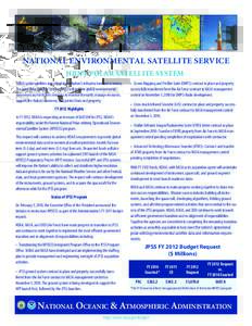 NATIONAL ENVIRONMENTAL SATELLITE SERVICE JOINT POLAR SATELLITE SYSTEM NOAA’s polar satellites are critical to the Nation’s infrastructure and economy. The Joint Polar Satellite System (JPSS) will provide global envir