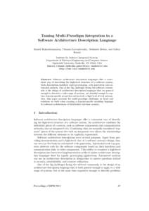 Taming Multi-Paradigm Integration in a Software Architecture Description Language Daniel Balasubramanian, Tihamer Levendovszky, Abhishek Dubey, and Gábor Karsai Institute for Software Integrated Systems Department of El