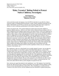 National Association for Ethnic Studies FORum Pamphlet Series Volume 1: Article 2 http://ethnicstudies.org/forum-pamphlet-series  “Baby Veronica” Ruling Failed to Protect