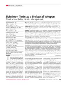 CONSENSUS STATEMENT  Botulinum Toxin as a Biological Weapon Medical and Public Health Management Stephen S. Arnon, MD Robert Schechter, MD
