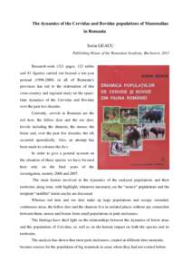 The dynamics of the Cervidae and Bovidae populations of Mammalian in Romania Sorin GEACU Publishing House of the Romanian Academy, Bucharest, 2011  Research-work (321 pages, 123 tables