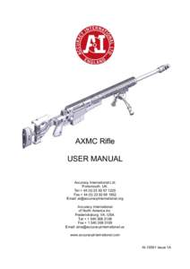 AXMC Rifle USER MANUAL Accuracy International Ltd. Portsmouth. UK. Tel + 1225 Fax + 1852