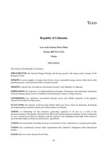 Texts  Republic of Lithuania Law on the Nuclear Power Plant 28 June 2007 No X-1231 Vilnius