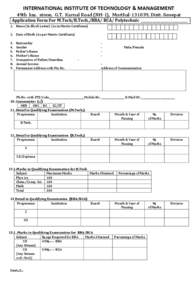 INTERNATIONAL INSTITUTE OF TECHNOLOGY & MANAGEMENT 49th km. stone, G.T. Karnal Road (NH‐1), Murthal[removed], Distt. Sonepat Application Form For M.Tech/B.Tech./BBA/ BCA/ Polytechnic ____________________________ 1. Name 