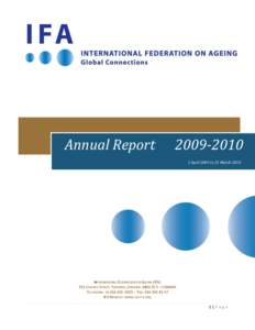 Annual Report[removed]April 2009 to 31 March[removed]INTERNATIONAL FEDERATION ON AGEING (IFA)