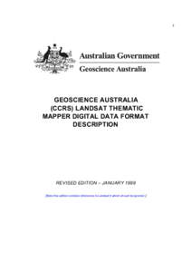 2  GEOSCIENCE AUSTRALIA (CCRS) LANDSAT THEMATIC MAPPER DIGITAL DATA FORMAT DESCRIPTION