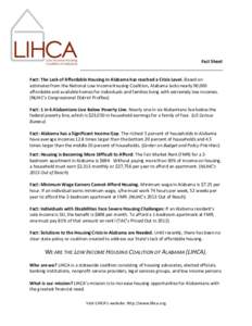 Fact Sheet  Fact: The Lack of Affordable Housing in Alabama has reached a Crisis Level. Based on estimates from the National Low Income Housing Coalition, Alabama lacks nearly 90,000 affordable and available homes for in