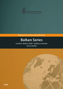 Research & Assessment Branch  Balkan Series Southern Balkans[removed]Stability and Stasis James Pettifer