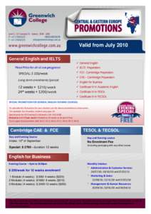 t  Valid from July 2010 General English and IELTS  General English Fixed Price for all of our programs:
