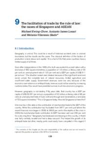 9  The facilitation of trade by the rule of law: the cases of Singapore and ASEAN Michael Ewing-Chow, Junianto James Losari and Melania Vilarasau Slade*