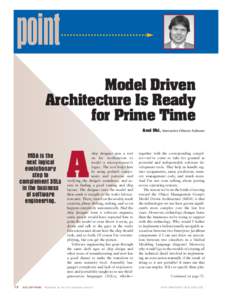 point Model Driven Architecture Is Ready for Prime Time Axel Uhl, Interactive Objects Software