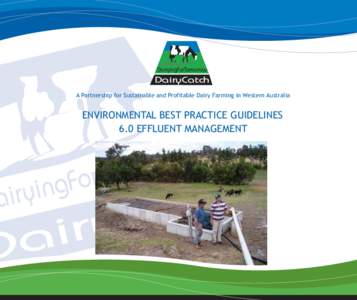 Bulletin 4689: DairyCatch : environmental best practice guidelines : 6.0 Effluent Management