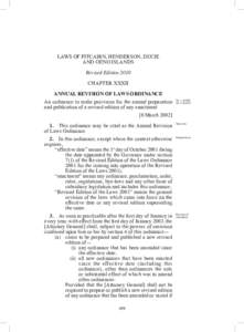 LAWS OF PITCAIRN, HENDERSON, DUCIE AND OENO ISLANDS Revised Edition 2010 CHAPTER XXXII ANNUAL REVISION OF LAWS ORDINANCE An ordinance to make provision for the annual preparation