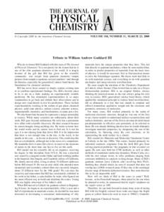 © Copyright 2000 by the American Chemical Society  VOLUME 104, NUMBER 11, MARCH 23, 2000 Tribute to William Andrew Goddard III Why do we honor Bill Goddard with this issue of The Journal