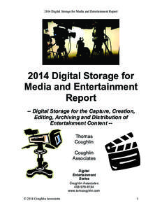 2014 Digital Storage for Media and Entertainment Report[removed]Digital Storage for Media and Entertainment Report -- Digital Storage for the Capture, Creation,