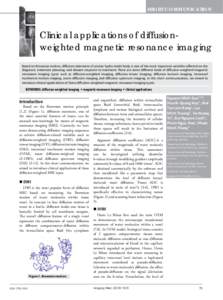 SHORT COMMUNICATION  Clinical applications of diffusionweighted magnetic resonance imaging Based on Brownian motion, diffusion statement of proton hydro inside body is one of the most important variables affected on the 