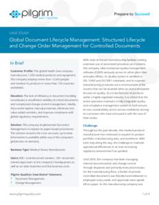 Prepare to Succeed  CASE STUDY Global Document Lifecycle Management: Structured Lifecycle and Change Order Management for Controlled Documents