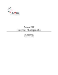 Armor X7 Internal Photographs DRS Tactical Systems 1110 W. Hibiscus Blvd Melbourne, FL 32901
