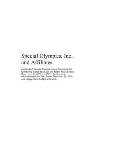 Special Olympics, Inc. and Affiliates Combined Financial Statements and Supplemental Combining Schedules as of and for the Years Ended December 31, 2015 and 2014, Supplemental Information for the Year Ended December 31, 