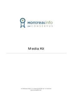 Media KitRichardson Street, 4.112 l Montreal (QC) H3K 1G6 l T: www.montrealinfo.com  Our information products