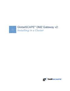 GlobalSCAPE DMZ Gateway: Installing in a Cluster