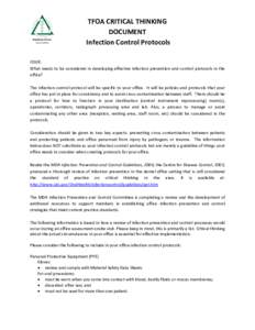 The infection control protocol will be specific to your office