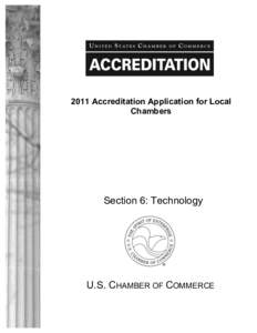 2011 Accreditation Application for Local Chambers Section 6: Technology  U.S. CHAMBER OF COMMERCE