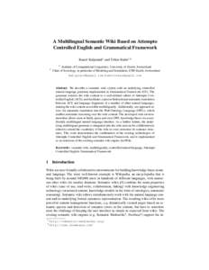 A Multilingual Semantic Wiki Based on Attempto Controlled English and Grammatical Framework Kaarel Kaljurand1 and Tobias Kuhn1,2 1  2