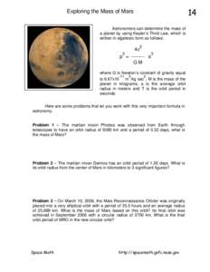 14  Exploring the Mass of Mars Astronomers can determine the mass of a planet by using Kepler’s Third Law, which is written in algebraic form as follows: