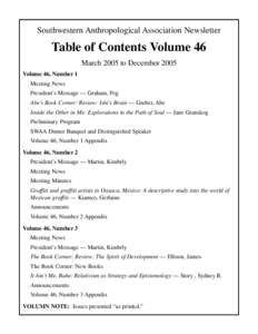Southwestern Anthropological Association Newsletter  Table of Contents Volume 46 March 2005 to December 2005 Volume 46, Number 1 Meeting News