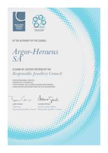 CHAIN-OF-CUSTODY CERTIFICATION BY THE AUTHORITY OF THE COUNCIL  Argor-Heraeus