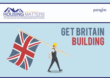 Edition 3: DecemberThe inside track from the UK’s leading specialist lender to landlords Get Britain Building
