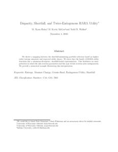 Disparity, Shortfall, and Twice-Endogenous HARA Utility∗ M. Ryan Haley†, M. Kevin McGee‡and Todd B. Walker§ December 4, 2010 Abstract We derive a mapping between the shortfall-minimizing portfolio selection based 