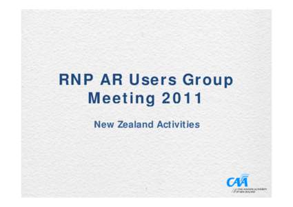 Microsoft PowerPoint - CAA RNP AR UG Update 2011.pptx