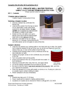Complete this Kit after Kit B and before Kit A  KIT C - PRIVATE WELL-WATER TESTING SAMPLE COLLECTION AND SUBMISSION INSTRUCTIONS (Please read both sides thoroughly)