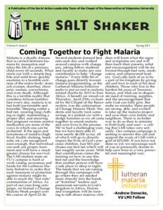 A Publication of the Social Action Leadership Team of the Chapel of the Resurrection at Valparaiso University  THE SALT SHAKER Volume 9, Issue 4  Spring 2013