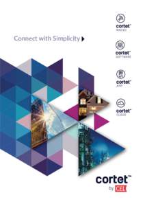 Connect with Simplicity  The power of you + Capitalize on the connectivity potential of the IoT Revolutionize new and established markets Maximize your speed to profit