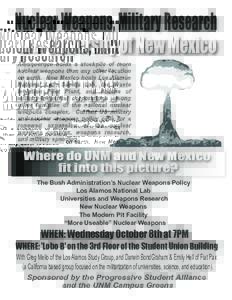 Nuclear Weapons, Military Research and the University of New Mexico Albuquerque holds a stockpile of more nuclear weapons than any other location on earth. New Mexico hosts Los Alamos National Lab, Sandia Lab, the Waste