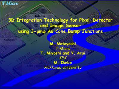 T-Micro Inductor 3D Integration Technology for Pixel Detector and Image Sensor using 3-μmφ Au Cone Bump Junctions