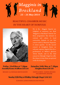 Magginis in Breckland 23 – 25 May 2014 BEAUTIFUL CHAMBER MUSIC IN THE HEART OF NORFOLK