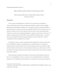 1 Forthcoming in Philosophical Perspectives Side constraints and the structure of commonsense ethics * Theresa Lopez, Jennifer Zamzow, Michael Gill, and Shaun Nichols University of Arizona