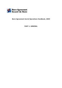 Bonn Agreement Aerial Operations Handbook, 2009  PART 1: GENERAL PART 2: REMOTE SENSING AND OPERATIONAL GUIDELINES ................................................. 1 1