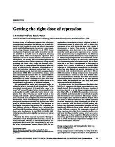PERSPECTIVE  Getting the right dose of repression T. Keith Blackwell1 and Amy K. Walker Center for Blood Research and Department of Pathology, Harvard Medical School, Boston, Massachusetts 02115, USA